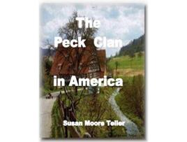 Livro The Peck Clan in America Vol I Standard Version 2019 de Susan Moore Teller (Inglês)
