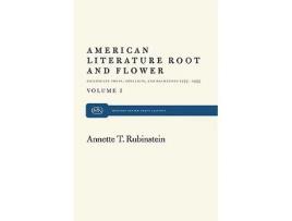 Livro American Literature Root and Flower, Volume I de Annette T Rubinstein (Inglês)