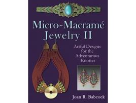 Livro MicroMacrame Jewelry II Artful Designs for the Adventurous Knotter de Joan R Babcock (Inglês)