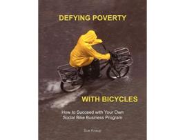 Livro Defying Poverty with Bicycles de Sue Knaup (Inglês)