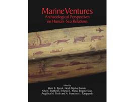Livro Marine Ventures Archaeological Perspectives on HumanSea Relations de Hein Bjartmann Bjerck (Inglês)