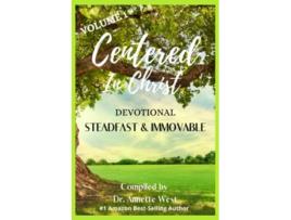 Livro Centered in Christ Devotional Volume 1 Steadfast and Immovable de Dr Annette West (Inglês)