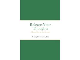 Livro Release Your Thoughts A Journal from my heart to yours de KILENE WILLIAMS (Inglês)