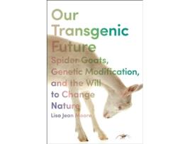Livro Our Transgenic Future de Lisa Jean Moore (Inglês - Capa Dura)