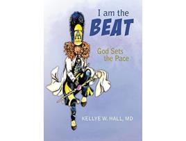 Livro I Am The Beat God Sets The Pace de Kellye Hall (Inglês)