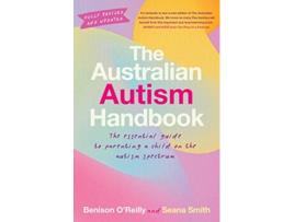 Livro The Australian Autism Handbook de Benison OReilly Seana Smith (Inglês)