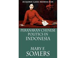 Livro Peranakan Chinese Politics In Indonesia de Mary F Somers (Inglês)