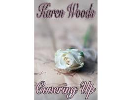 Livro Covering Up de Karen Woods (Inglês)