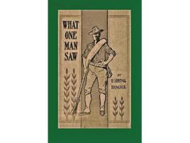 Livro What One Man Saw being the Personal Impressions of a War Correspondent in Cuba de Harrie Irving Hancock (Inglês)