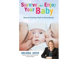 Livro Survive and Enjoy Your Baby How to Find Your Path to Parenthood de Belinda Joyce (Inglês)