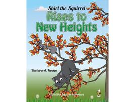 Livro Shirl the Squirrel Rises to New Heights Shirl the Squirrel Adventure de Barbara a Fanson (Inglês)