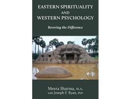 Livro Eastern Spirituality And Western Psychology Revering The Difference de Sharma Meera Ryan Joseph F (Inglês)