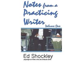 Livro Notes from a Practicing Writer The Craft Career and Aesthetic of Playwriting de Ed Shockley (Inglês)