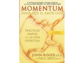 Livro Momentum Dejar que el amor guíe Spanish Edition de JohnRoger Paul Kaye (Espanhol)