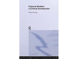 Livro Cultural Studies A Critical Introduction de Simon During (Inglês - Capa Dura)