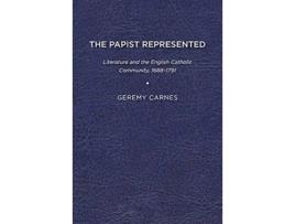 Livro Papist Represented de Geremy Carnes (Inglês)