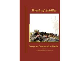 Livro Wrath of Achilles Essays on Command in Battle de Combat Studies Institute Press (Inglês)