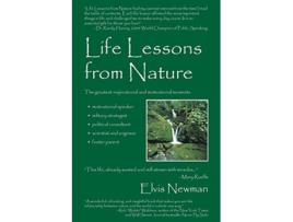 Livro Life Lessons from Nature Motivational Speaker Military Strategist Political Advisor Scientist Engineer Foster Parent de Elvis Newman (Inglês)