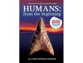 Livro Humans from the beginning From the first apes to the first cities de Christopher Patrick Seddon (Inglês)