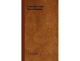 Livro Sadismus Und Masochismus de E Laurent (Inglês)