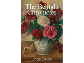 Livro The Belinda Chronicles de Linda Seidel (Inglês)