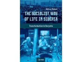 Livro Socialist Way of Life in Siberia de Melissa Chakars (Inglês - Capa Dura)