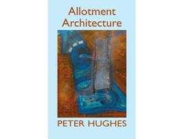 Livro Allotment Architecture de Peter Hughes (Inglês)