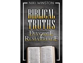 Livro Biblical Truths Concerning Divorce and Remarriage de Niki Winston (Inglês)