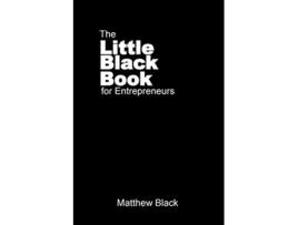 Livro The Little Black Book for Entrepreneurs The Outback Entrepreneur de Black Matthew (Inglês)
