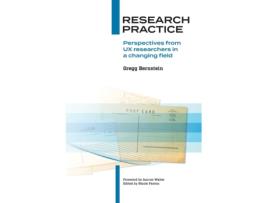 Livro Research Practice: Perspectives from UX researchers in a changing field Gregg Bernstein (Inglês)