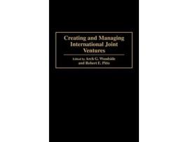 Livro Creating and Managing International Joint Ventures de Robert Pitts Arch Woodside (Inglês)