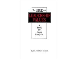 Livro The Bible and Leadership Values de Dr J Robert Clinton (Inglês)
