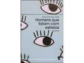 Livro Homens que falam com estrelas de João Torcato Justa .