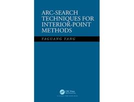 Livro ArcSearch Techniques for InteriorPoint Methods de Yaguang Yang (Inglês - Capa Dura)