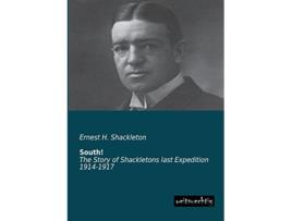 Livro South The Story of Shackletons last Expedition 19141917 de Ernest H Shackleton (Inglês)