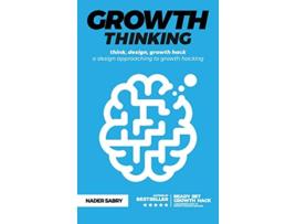 Livro Growth thinking think design growth hack a design approaching to growth hacking de Nader Sabry (Inglês)