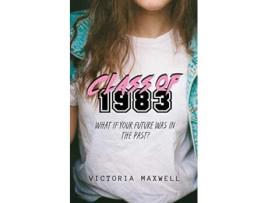 Livro Class of 1983 Santolsa Saga de Victoria Maxwell (Inglês)