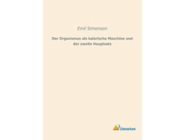 Livro Der Organismus als kalorische Maschine und der zweite Hauptsatz German Edition de Emil Simonson (Alemão)