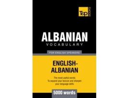Livro Albanian vocabulary for English speakers 5000 words American English Collection de Andrey Taranov (Inglês)