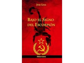 Livro Bajo el Signo del Escorpión El ascenso y la caída del Imperio Soviético Spanish Edition de Jüri Lina (Espanhol)