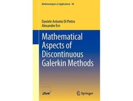 Livro Mathematical Aspects of Discontinuous Galerkin Methods Mathématiques et Applications 69 de Daniele Antonio Di Pietro e Alexandre Ern (Inglês)