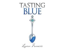 Livro Tasting Blue de Laura Francis (Inglês)