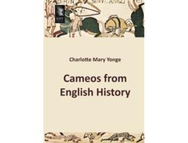 Livro Cameos from English History de Charlotte Mary Yonge (Inglês)