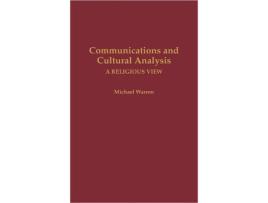 Livro Communications and Cultural Analysis A Religious View de Michael Warren (Inglês)
