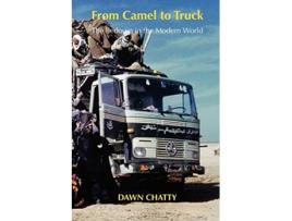 Livro From Camel to Truck The Bedouin in the Modern World de Dawn Chatty (Inglês)