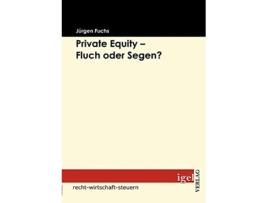 Livro Private Equity Fluch oder Segen German Edition de Jürgen Fuchs (Alemão)