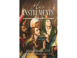 Livro His Instruments Vol 2 If God Could Use Them He Can Use Us de Sebastian Myladiyil (Inglês)