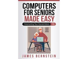 Livro Computers for Seniors Made Easy de James Bernstein (Inglês)