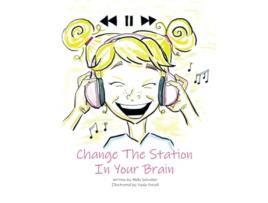 Livro Change the Station in Your Brain de Molly Schreiber (Inglês)