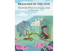 Livro Branches Of The Vine Watch My Wheels Go Fast and Slow de Shanice Solan (Inglês)